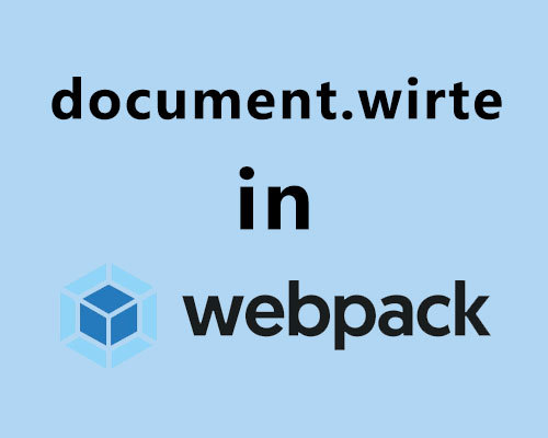 针对document.write渲染的优化方案（适用webpack按需加载）